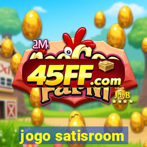 jogo satisroom